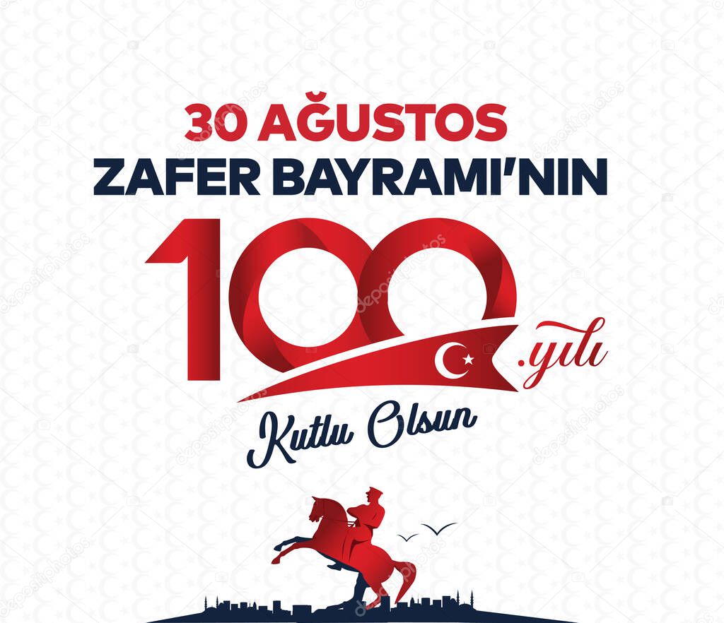30 Agustos Zafer Bayrami 100 yil Kutlu Olsun. Translation: August 30 celebration of victory and the National Day in Turkey. 100 years Logo.