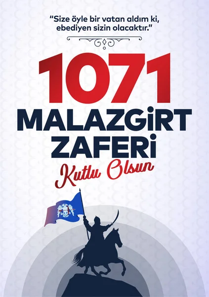 26 Agustos 1071 Malazgirt Zaferi Kutlu Olsun. Translation: 1071 August 26 Happy Manzikert Victory.