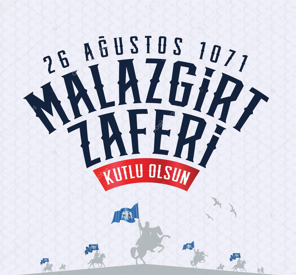 26 Agustos 1071 Malazgirt Zaferi Kutlu Olsun. Translation: 1071 August 26 Happy Manzikert Victory.