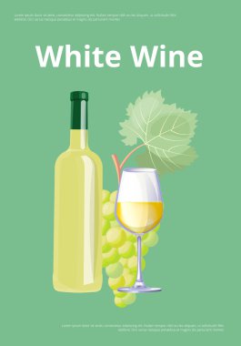 White wine poster bottle of white vino and glass of champagne, bunch of grapes isolated on green background. Elite classic alcoholic drink vector