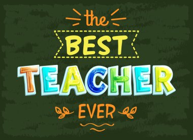 Best teacher ever inscription with doodles and sketches of branches vector on dark green background. Greetings to tutor, celebrational banner with quote lettering. Congratulations to school teacher