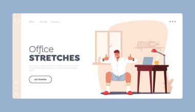 Ofis İniş Sayfası Şablonu Uzattı. Freelancer ya da Workplace 'de çalışan bir işçi. Erkek Karakter Egzersiz Yapıyor