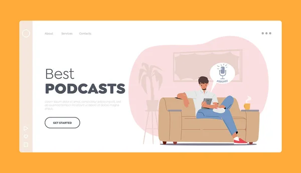 Bästa Podcasts Landning Page Mall. Lyssnare sitter i bekväm soffa hemma lyssna Podcast via headset och surfplatta — Stock vektor