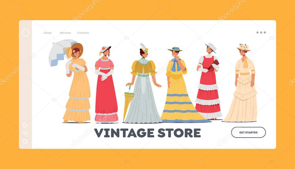 Vintage Store Landing Page Template. Beautiful 19th Century European Ladies Wear Elegant Gowns, Victorian English or French Women. Female Character Antique Fashion. Cartoon People Vector Illustration