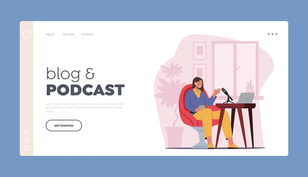 Blog Podcast Landing Page Template Online Broadcast Concept Female Character — Stock vektor