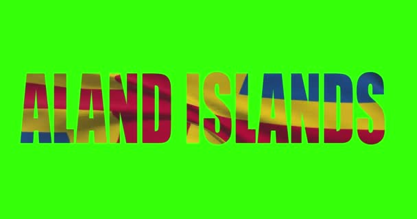 Aland Islands Země Písmo Text Vlajkou Mávání Animace Zelené Obrazovce — Stock video