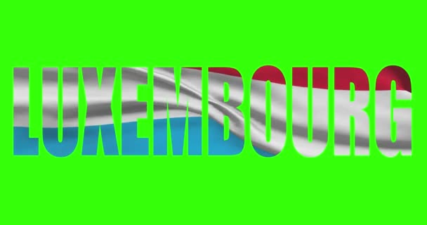 Luksemburg Kraj Literowanie Słowo Tekst Flagą Machanie Animacji Zielonym Ekranie — Wideo stockowe