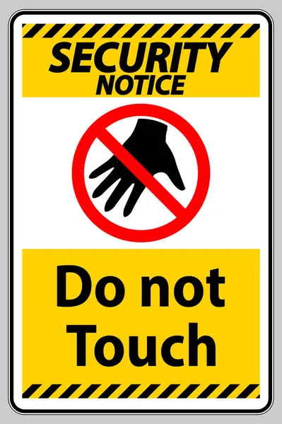 Security Notice Sign Touch Please Touch — Stock Vector