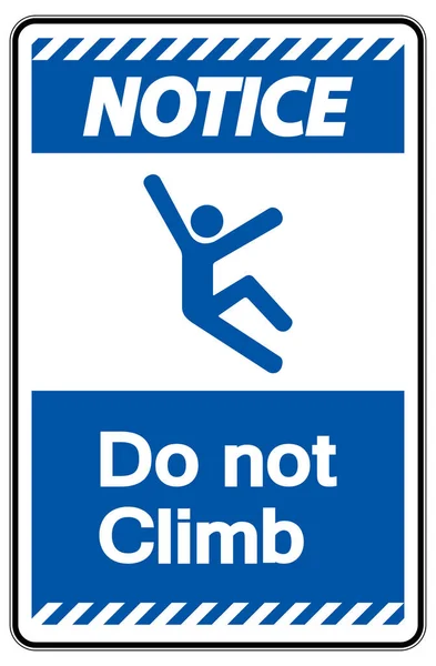Hinweis Klettern Sie Nicht Auf Symbol Zeichen Auf Weißem Hintergrund — Stockvektor