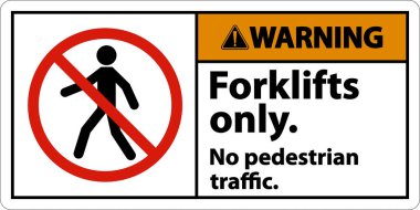 Uyarı Yaya Trafik Forkliftleri Sadece İmzala