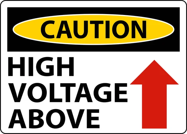 Voorzichtigheid Hoge Spanning Boven Sign Witte Achtergrond — Stockvector