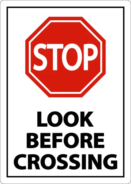 Way Stop Look Előtt Crossing Sign Fehér Háttér — Stock Vector