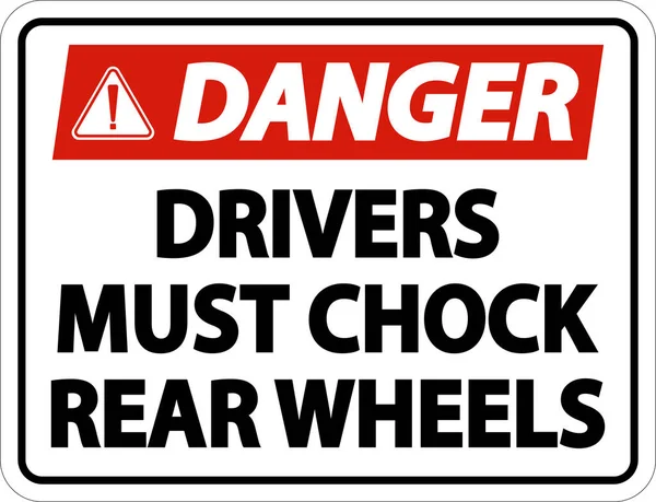 Veszély Illesztőprogramok Kell Chock Wheels Címke Jel Fehér Háttér — Stock Vector