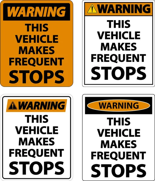 Warning Vehicle Makes Frequent Stops Label White Background — Stock Vector