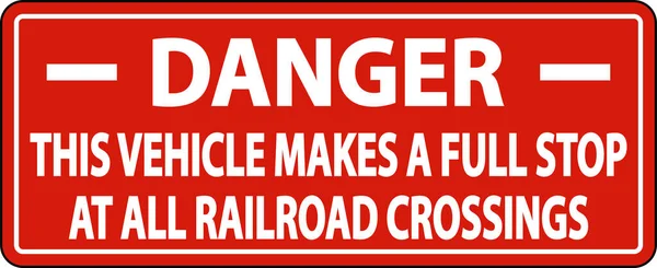 Danger Stops All Railroad Crossings Label Sign White Background — Stock Vector