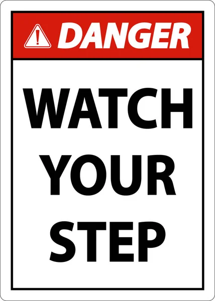 Danger Watch Your Step Sign White Background — Stok Vektör