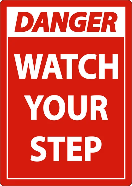 Danger Watch Your Step Sign White Background — Vector de stock