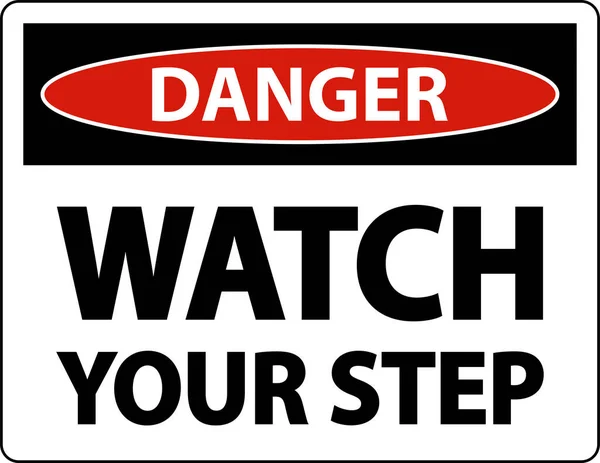 Danger Watch Your Step Sign White Background — ストックベクタ