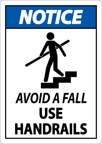 Notice Avoid Fall Use Handrails Sign — стоковый вектор