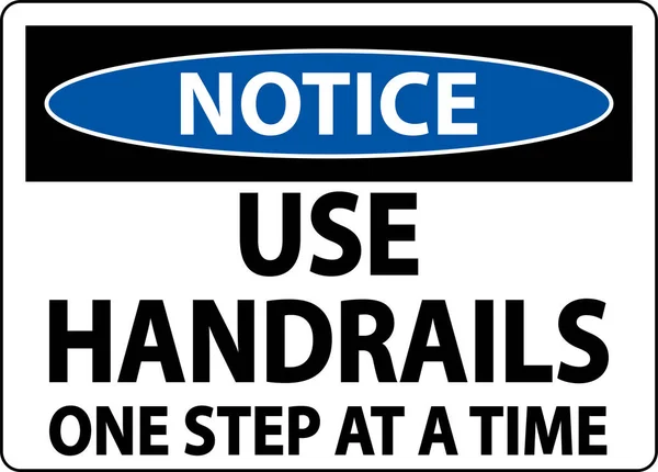 Notice Use Handrails One Step Time Sign White Background — стоковый вектор