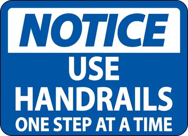 Notice Use Handrails One Step Time Sign White Background — стоковый вектор