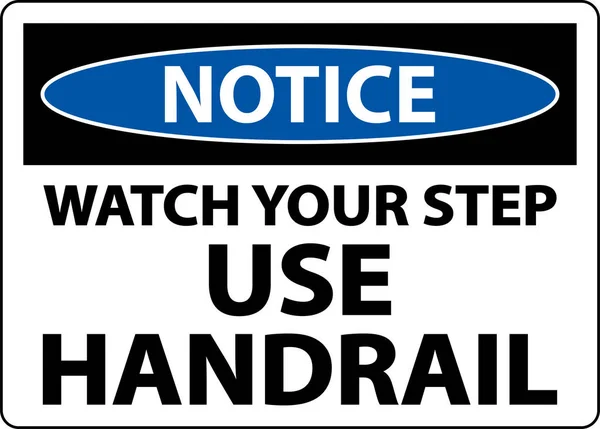 Figyelmeztetés Watch Your Step Use Handrail Sign Fehér Háttér — Stock Vector
