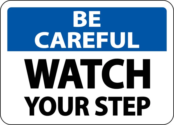 Careful Watch Your Step Sign White Background — Wektor stockowy