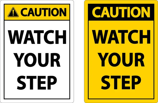 Caution Watch Your Step Sign White Background — Stok Vektör