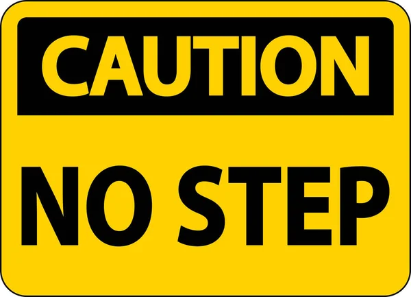 Caution Step Sign White Background — стоковый вектор