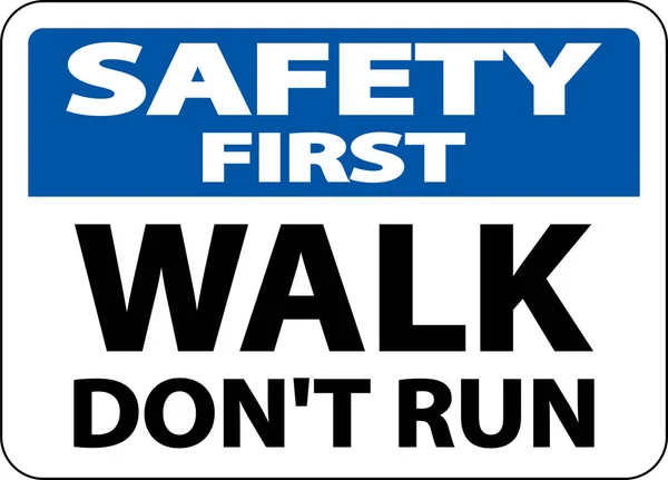 Safety First Walk Don Run Sign White Background — Stock Vector