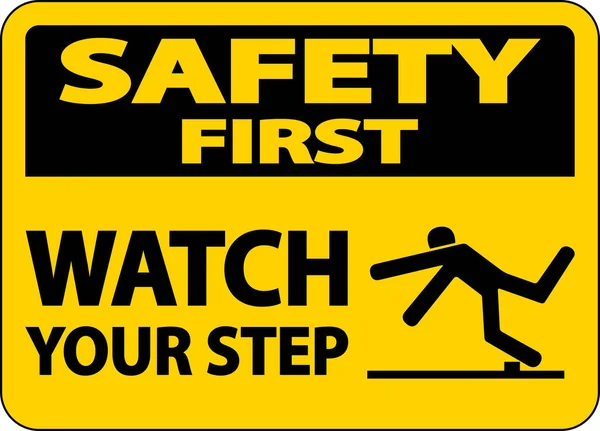 Safety First Watch Your Step Sign White Background — 스톡 벡터