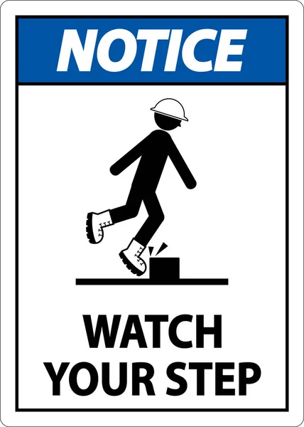 Notice Watch Your Step Sign White Background — Stockvector