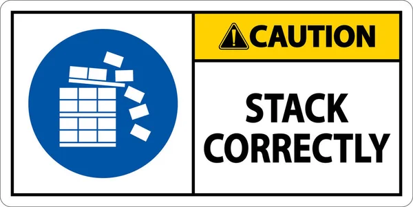 Caution Stack Correctly Sign White Background — Stock Vector