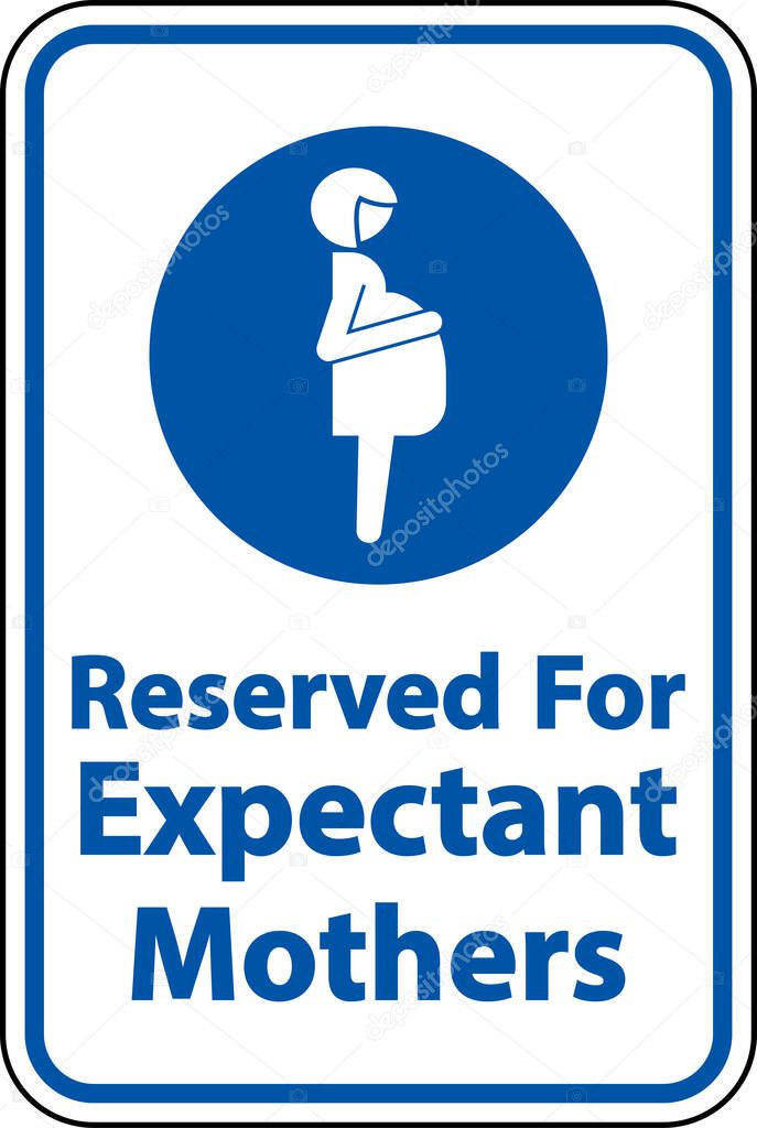 Reserved Expectant Mothers Sign On White Background