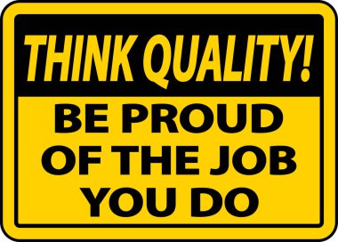 İmzaladığın işle gurur duy.