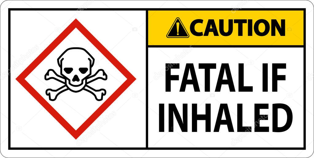 Caution Fatal In Inhaled Sign On White Background