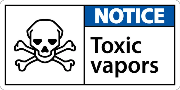 Notice Toxic Vapors Sign White Background — Stockvektor