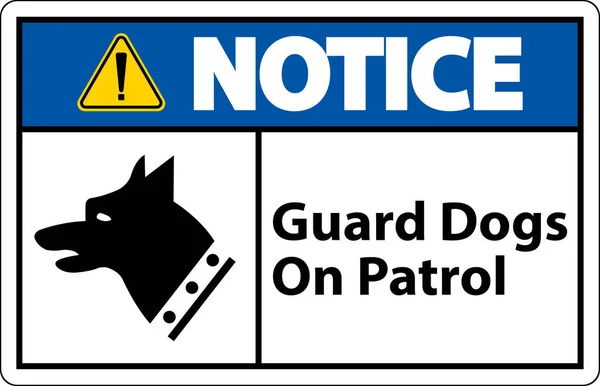 Notice Guard Dogs Patrol Symbol Sign White Background — Stock Vector