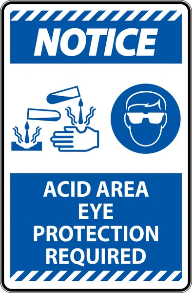 Notice Acid Area Eye Protection Required Sign Sign — Stock vektor