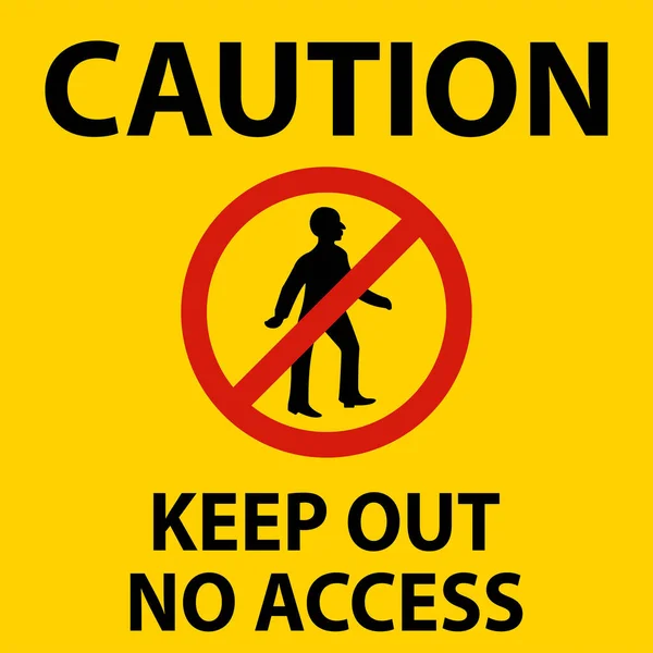 Caution Keep Out Access Sign White Background — Stock Vector