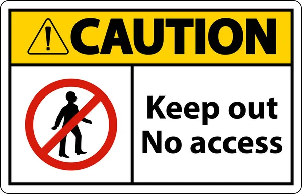 Caution Keep Out Access Sign White Background — Stock vektor
