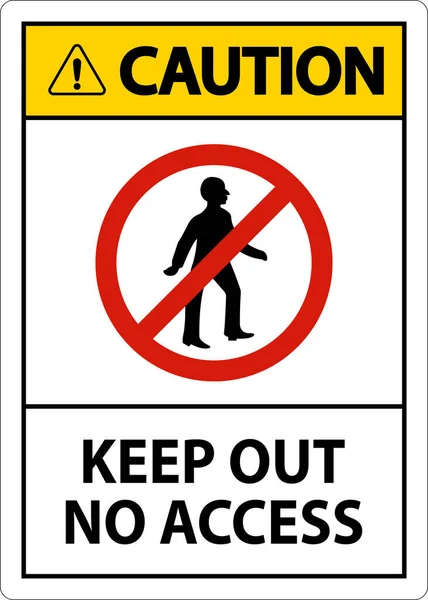 Caution Keep Out Access Sign White Background — Stock vektor