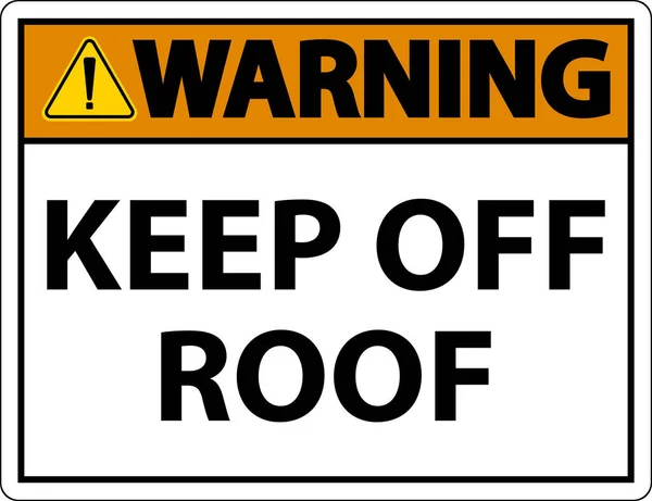 Warning Keep Roof Sign White Background — Stockvektor