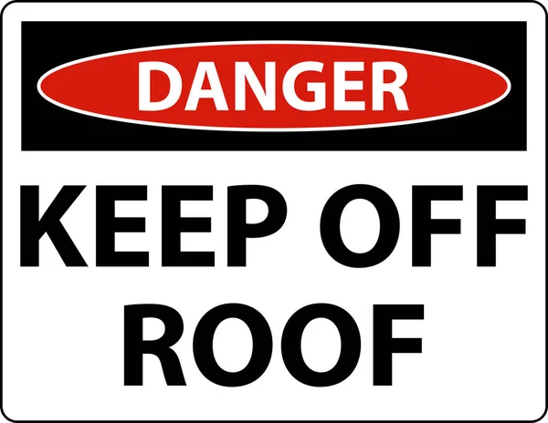 Danger Keep Roof Sign White Background — Vector de stock