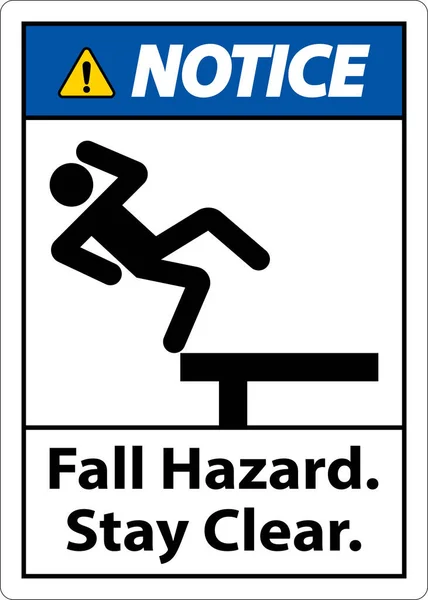 Notice Fall Hazard Stay Clear Sign White Background — Stockvector