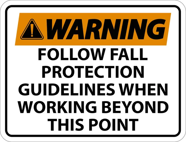 Warning Follow Fall Protection Guidelines Working Point — Stock Vector