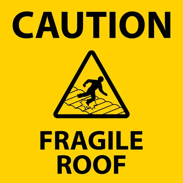 Caution Fragile Roof Sign White Background — Stock Vector