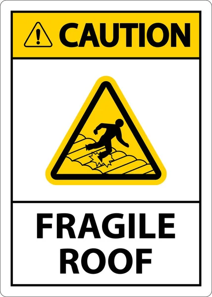 Caution Fragile Roof Sign White Background — Stock Vector