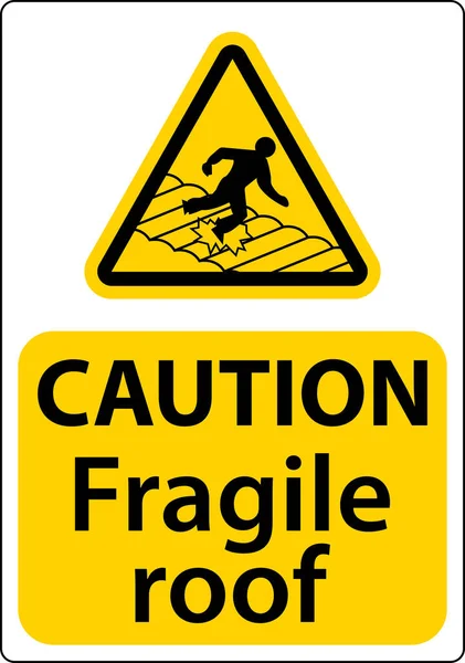 Caution Fragile Roof Sign White Background — Stock Vector