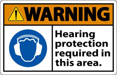 Warning Hearing Protection Required In This Area. On White Background